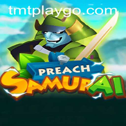 Exploring the Enchanting World of PreachSamurai: Understanding the Intricacies and Rules